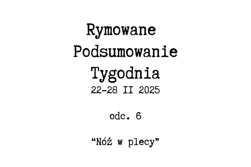 22-28 lutego 2025 Rymowane Podsumowanie Tygodnia odc. 6